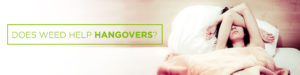 does weed help hangovers