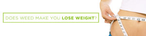 does weed make you lose weight